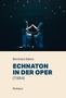 Bernhard Albers: Echnaton in der Oper (1984), Buch