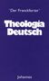 Johannes de Francfordia: Theologia Deutsch, Buch