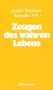 Joseph Benedikt XVI. Ratzinger: Zeugen des wahren Lebens, Buch