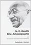Mahatma Gandhi: Eine Autobiographie oder Die Geschichte meiner Experimente mit der Wahrheit, Buch