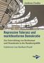 Andreas Fisahn: Repressive Toleranz und marktkonforme Demokratie, Buch