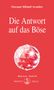 Omraam Mikhael Aivanhov: Die Antwort auf das Böse, Buch