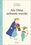 "Als Oma seltsam wurde." Ältere Frau mit blauem Mantel, gelbem Hut. Kind mit Pfeil und Bogen in grüner Hose daneben.