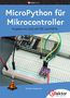 Günter Spanner: MicroPython fu¨r Mikrocontroller, Buch