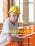 Buchtitel: "INDUSTRIE GESCHICHTEN - Reportagen aus Museen, die keine waren." Ein Mann mit gelbem Bauhelm lehnt an einer orangenen Brüstung., Buch
