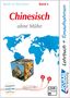 : ASSiMiL Chinesisch ohne Mühe Band 1 - Audio-Plus-Sprachkurs - Niveau A1-A2, Buch
