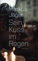Markus Jäger: Sein Kuss im Regen, Buch, Buch