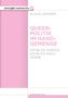 KLAUS LEDERER, QUEER-POLITIK IM HANDGEMENGE, EIN BLICK ZURÜCK, EIN BLICK NACH VORNE, Quer Verlag. Rosa und weißes Design.