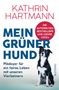 Kathrin Hartmann: Mein grüner Hund, Buch