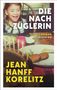 Jean Hanff Korelitz: Die Nachzüglerin, Buch