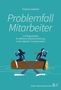 "Problemfall Mitarbeiter: 15 Erfolgsrezepte für effektive Mitarbeiterführung." Illustration: Zwei rudernde Personen auf einem Baumstamm., Buch