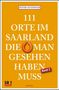 Peter Gitzinger: 111 Orte im Saarland, die man gesehen haben muß. Band 2, Buch