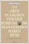 Alexander Barth: 111 Orte in Aachen und der Euregio die man gesehen haben muss, Buch