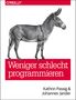 Kathrin Passig: Weniger schlecht programmieren, Buch
