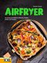 "AIRFRYER. Knusprig und fettarm frittieren, braten, rösten und backen. Eine Auflaufform mit buntem Gemüse und Käseschicht."