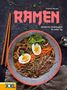„RAMEN: Asiatische Nudelsuppen für jeden Tag.“ Ein Teller mit Ramen, Gemüse und Ei, daneben Essstäbchen., Buch