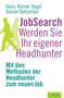 Hans Rainer Vogel: JobSearch Werden Sie Ihr eigener Headhunter, Buch