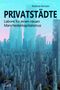 Andreas Kemper: Privatstädte, Buch