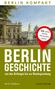 Arnt Cobbers: Berlin-Geschichte von den Anfängen bis zur Reichsgründung, Buch