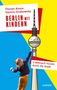 "Berlin mit Kindern", 12 Mitmach-Touren, Florian Amon, Dennis Grabowsky. Illustration: Kind greift nach Fernsehturm., Buch