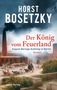 Horst Bosetzky: Der König vom Feuerland, Buch