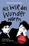 Misha Schoeneberg: Als wir das Wunder waren, Buch, Buch
