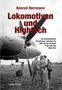 Buchtitel: "Lokomotiven und Hightech", Konrad Herrmann. Schwarz-weißes Foto von Menschen neben einem Flugzeugpropeller., Buch