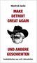 Oben steht "Manfred Zache". Darunter "MAKE DETROIT GREAT AGAIN UND ANDERE GESCHICHTEN". Bild von Mann mit Cowboyhut., Buch