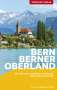 Isa Ducke: TRESCHER Reiseführer Bern und Berner Oberland, Buch