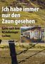 Ernst Heimes: Ich habe immer nur den Zaun gesehen, Buch