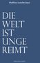 Matthias Luserke-Jaqui. Die Welt ist ungereimt. Rhein-Mosel-Verlag. Dunkelblauer Hintergrund, weiße Schrift., Buch