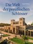 Samuel Wittwer: Die Welt der preußischen Schlösser, Buch