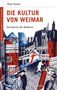 Peter Hoeres: Deutsche Geschichte im 20. Jahrhundert 05. Die Kultur von Weimar, Buch