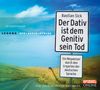 Bastian Sick: Der Dativ ist dem Genitiv sein Tod. Folge 1, 2 CDs