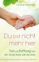 Linus Mundy: Du bist nicht mehr hier, Buch