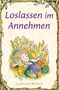 Lisa O. Engelhardt: Loslassen im Annehmen, Buch, Buch