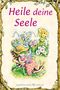 Lisa O. Engelhardt: Heile deine Seele, Buch, Buch