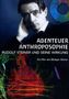 Abenteuer Anthroposophie - Rudolf Steiner und seine Wirkung, DVD