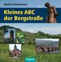 Manfred Giebenhain: Kleines ABC der Bergstraße, Buch