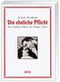 Karl Weißbrodt: Die eheliche Pflicht, Buch