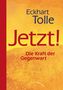 Eckhart Tolle: Jetzt! Limitierte Jubiläumsausgabe, Buch