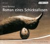 Imre Kertesz: Roman eines Schicksallosen. 4 CDs, CD