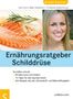 Sven-David Müller-Nothmann: Ernährungsratgeber Schilddrüse, Buch