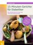 Elisabeth Lange: 15-Minuten-Gerichte für Diabetiker, Buch