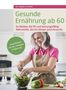 Andrea Flemmer: Gesunde Ernährung ab 60, Buch