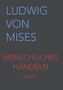 Ludwig Von Mises: Menschliches Handeln, Buch