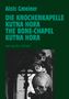 Alois Gmeiner: Die Knochenkapelle von Kutna Hora, Buch