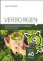 August Dunkelstein: VERBORGEN. Geheimnisvolle Orte in Wäldern., Buch