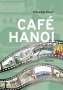 Fernando Boner: Café Hanoi, Buch