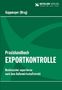 Ll. M. RA Ing. GAPPMAYER: Praxishandbuch Exportkontrolle, Buch